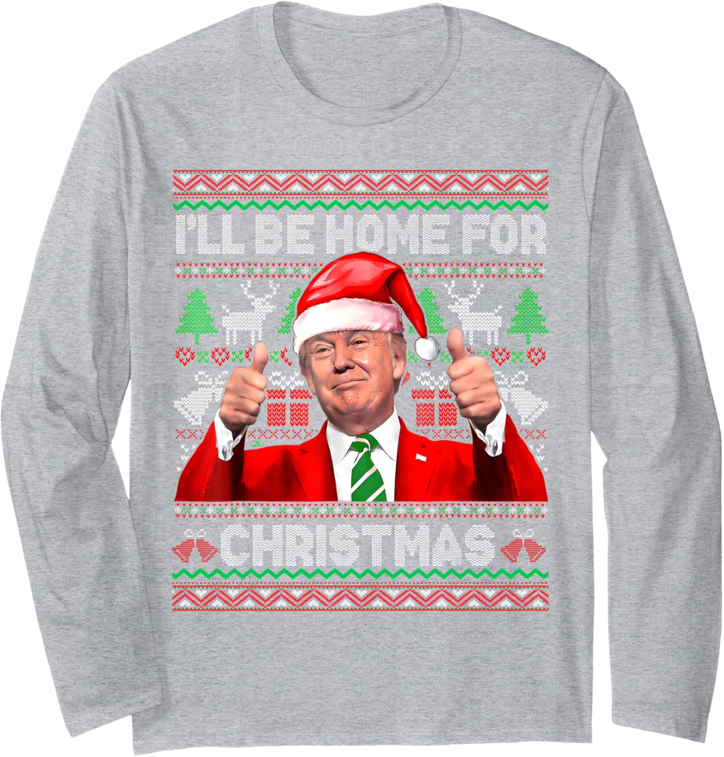 I'll Be Home For Christmas Santa Funny Trump Xmas Pajamas Long Sleeve T-Shirt