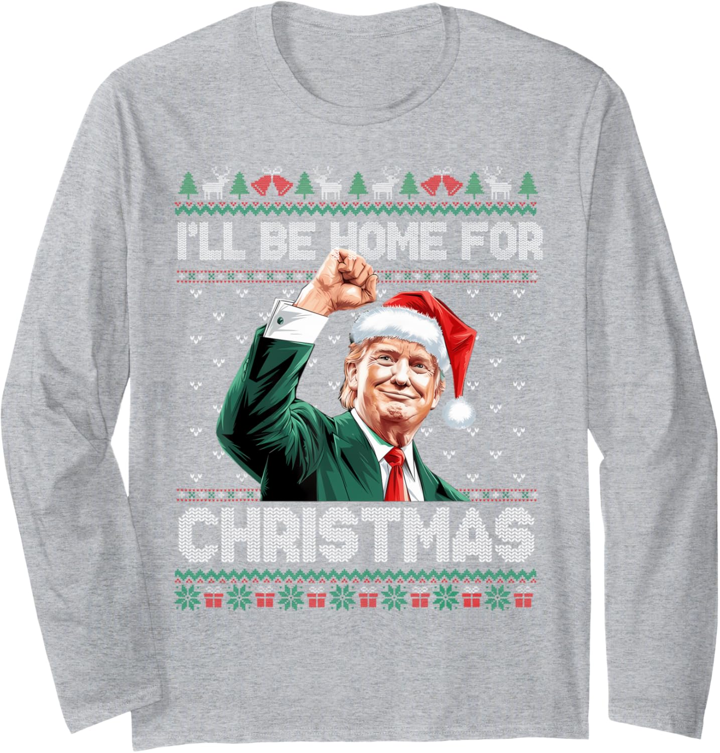 I'll Be Home For Christmas Santa Funny Trump Xmas Pajamas Long Sleeve T-Shirt