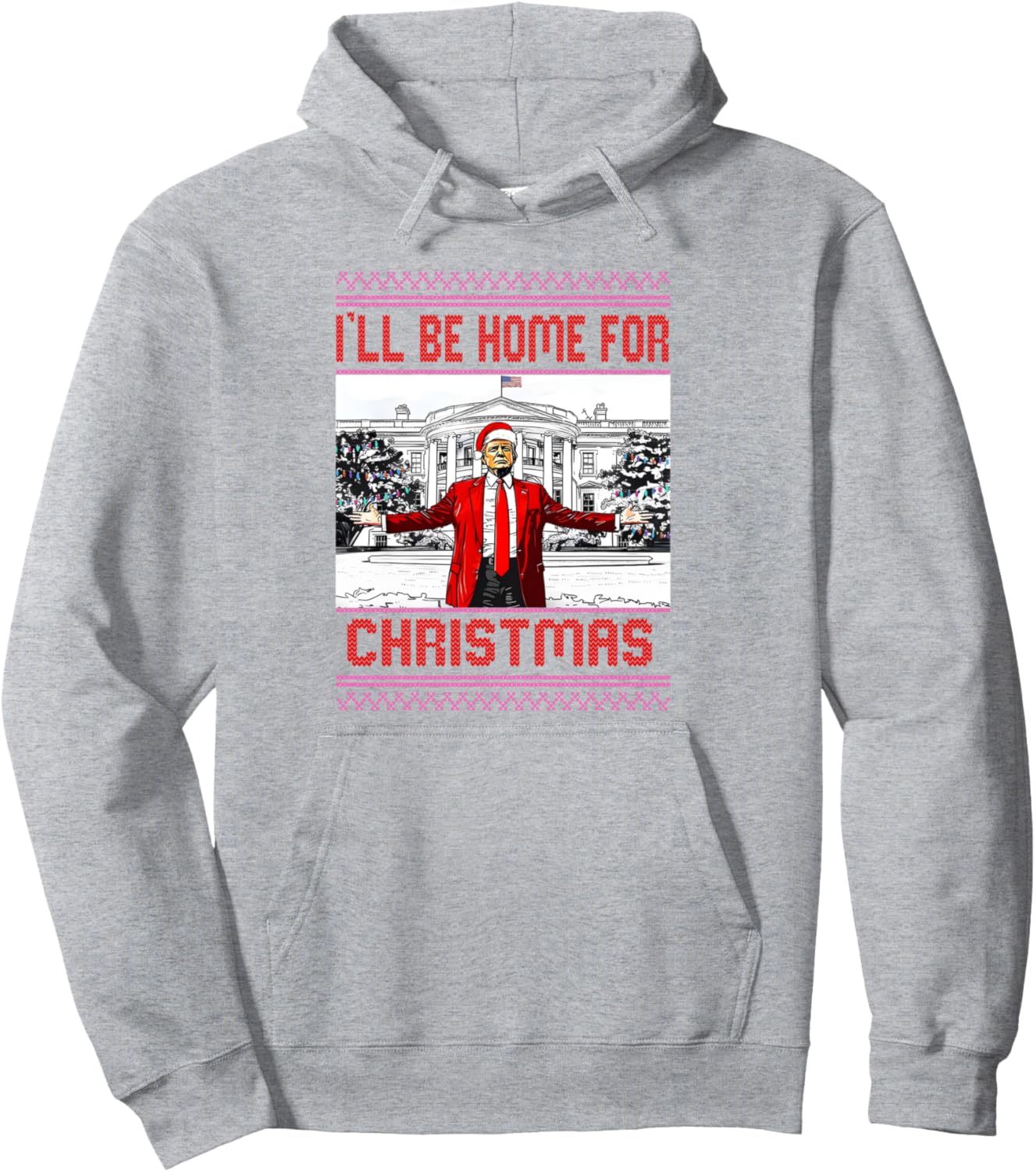 I'll Be Home For Christmas Santa Funny Trump Xmas Pajamas Pullover Hoodie