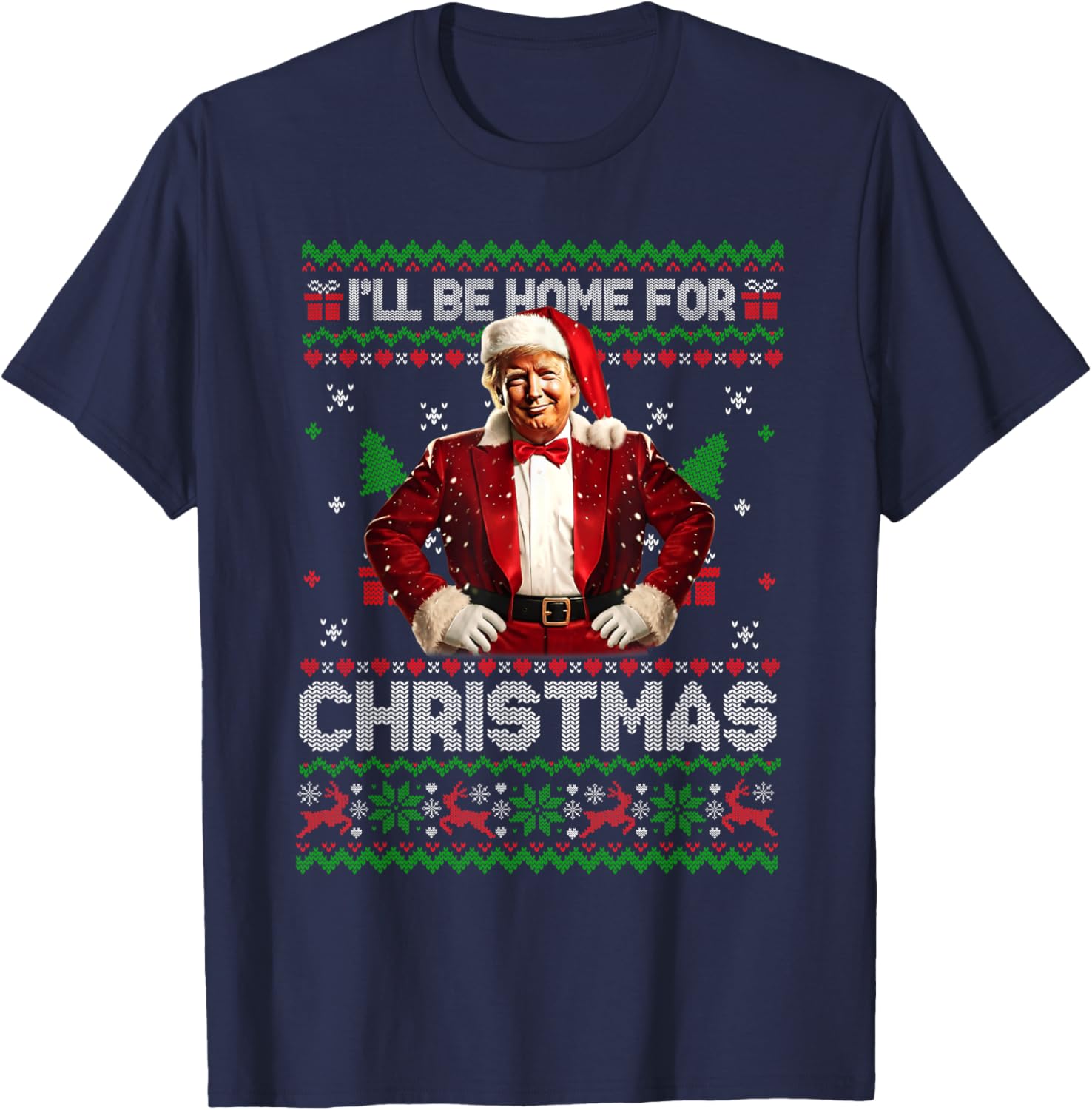 I'll Be Home For Christmas Xmas Trump Pajamas Holiday Santa T-Shirt