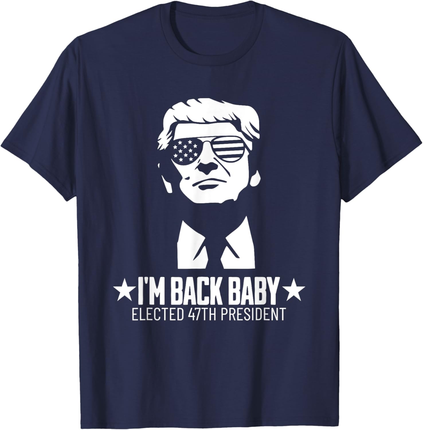 I'm Back Baby - Donald Trump Elected 47th President of USA T-Shirt