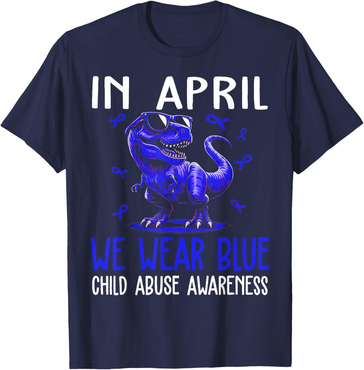 In April We Wear Blue For Child Abuse Awareness Dinosaur T-Shirt
