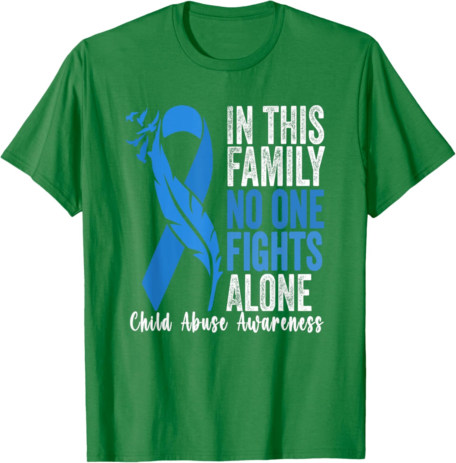 In April We Wear Blue For Child Abuse Awareness Month . T-Shirt