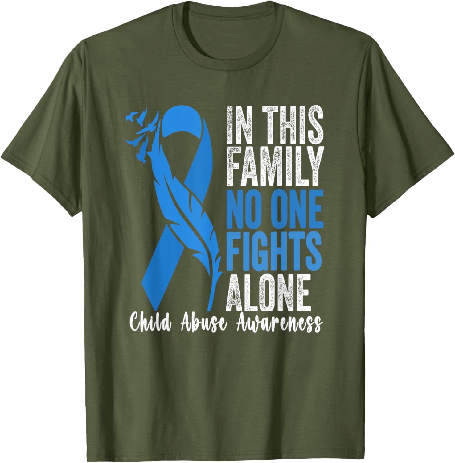 In April We Wear Blue For Child Abuse Awareness Month . T-Shirt