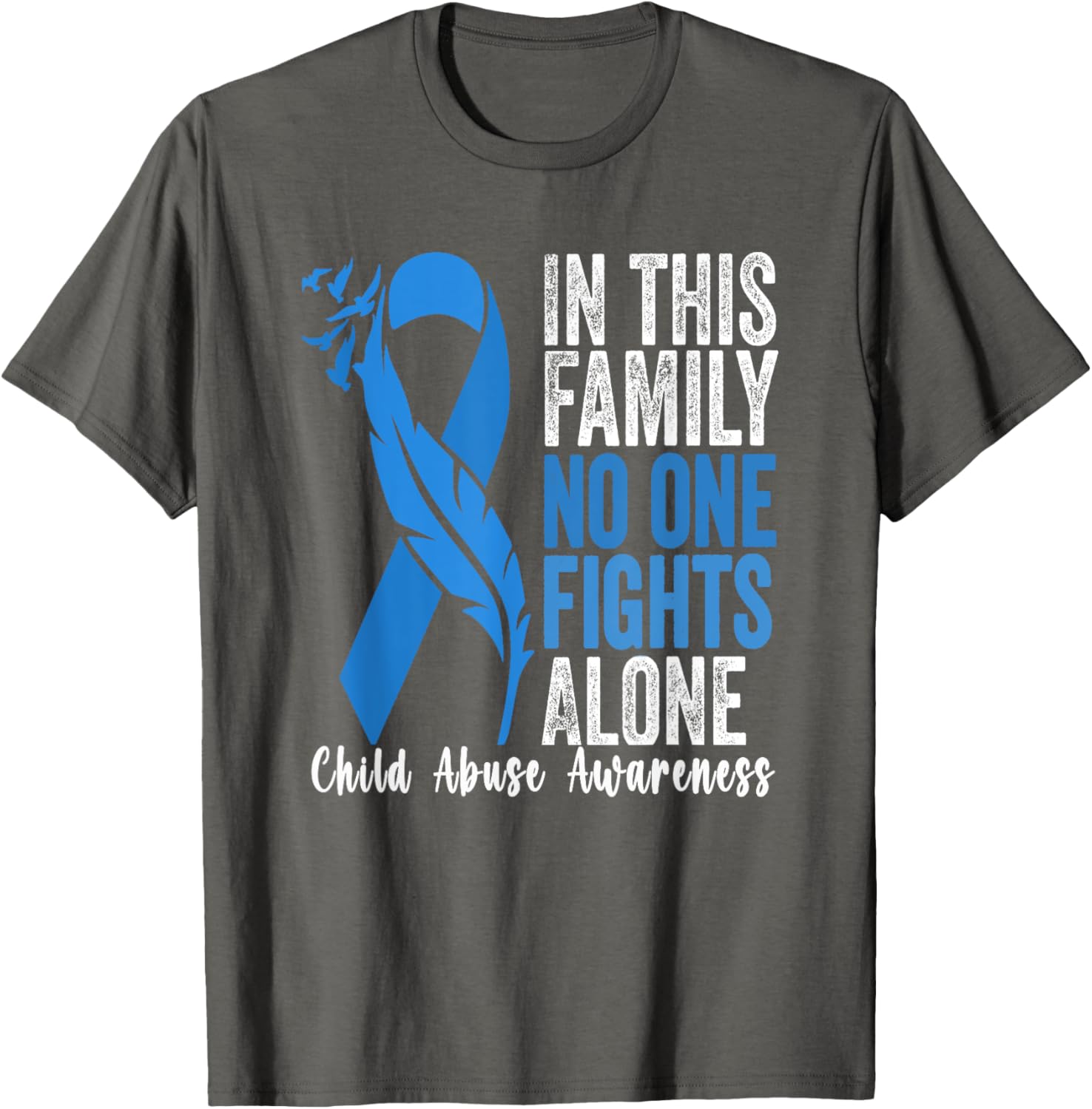 In April We Wear Blue For Child Abuse Awareness Month . T-Shirt