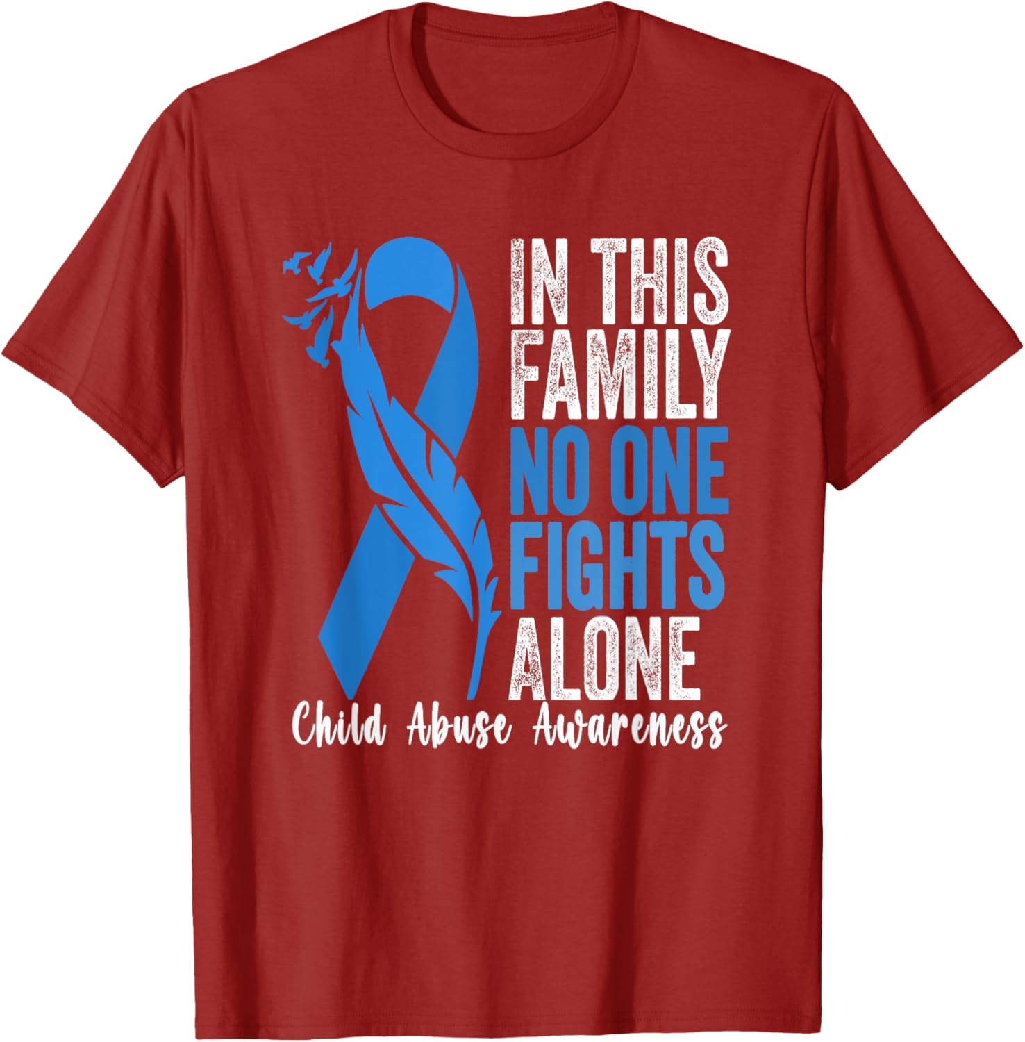 In April We Wear Blue For Child Abuse Awareness Month . T-Shirt