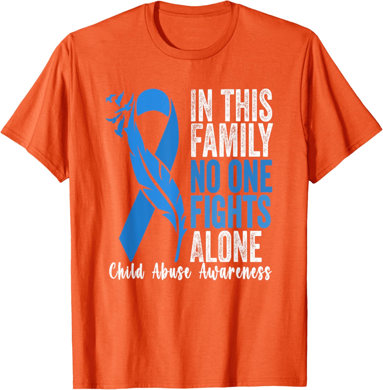 In April We Wear Blue For Child Abuse Awareness Month . T-Shirt