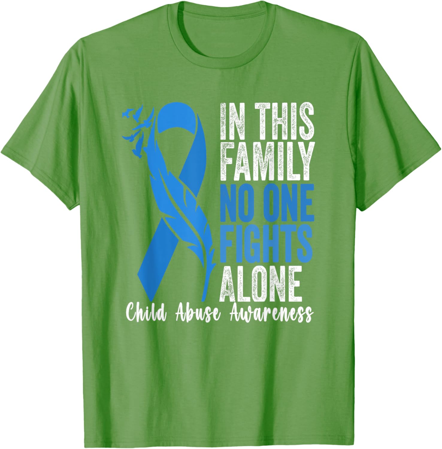 In April We Wear Blue For Child Abuse Awareness Month . T-Shirt