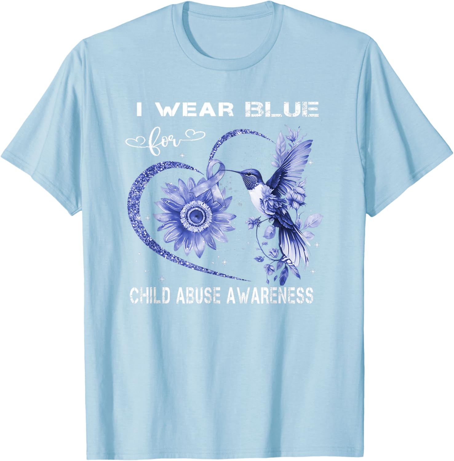 In April We Wear Blue For Child Abuse Awareness Month . T-Shirt