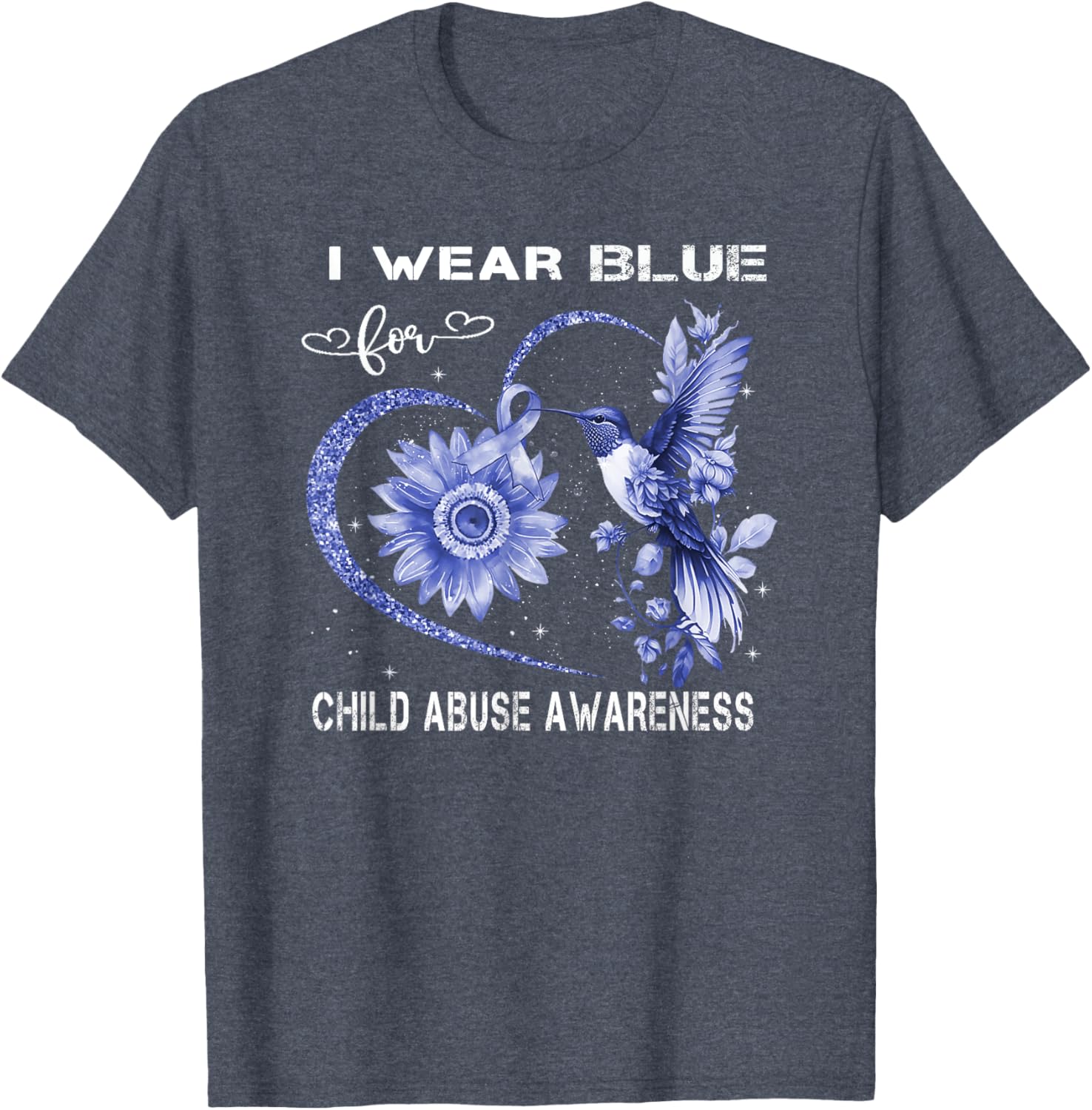 In April We Wear Blue For Child Abuse Awareness Month . T-Shirt