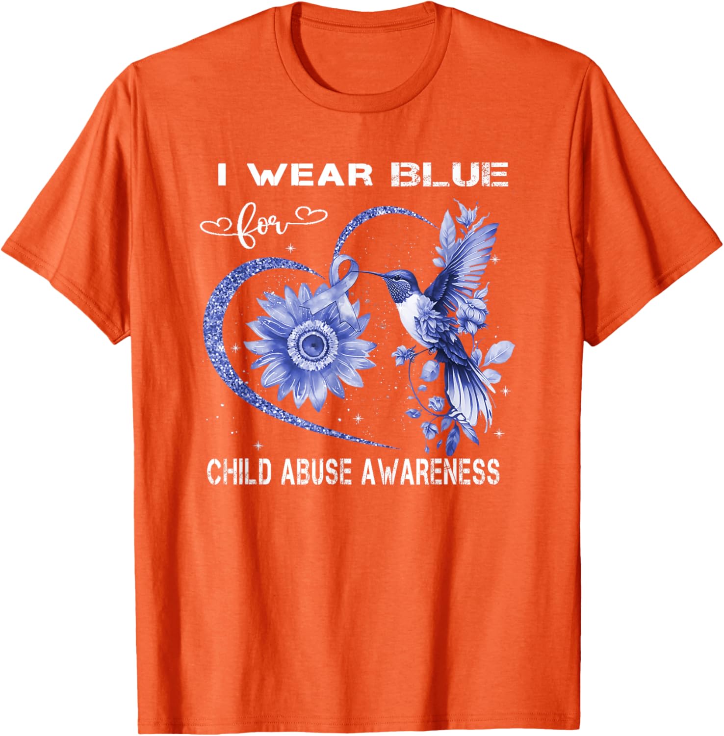 In April We Wear Blue For Child Abuse Awareness Month . T-Shirt