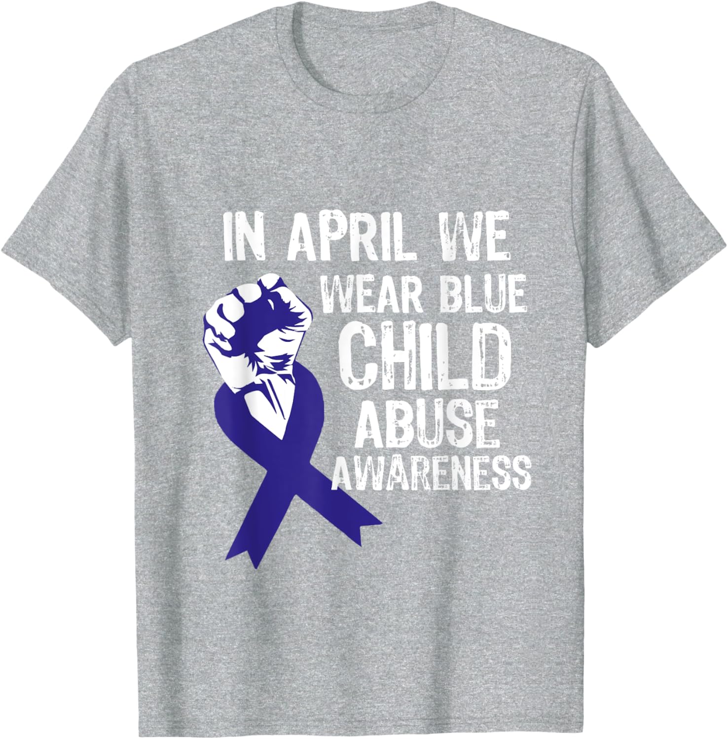 In April We Wear Blue For Child Abuse Awareness Prevention T-Shirt
