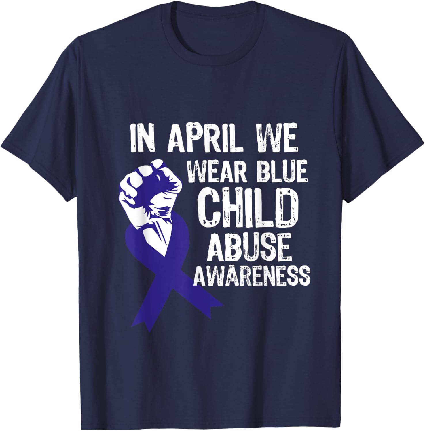 In April We Wear Blue For Child Abuse Awareness Prevention T-Shirt