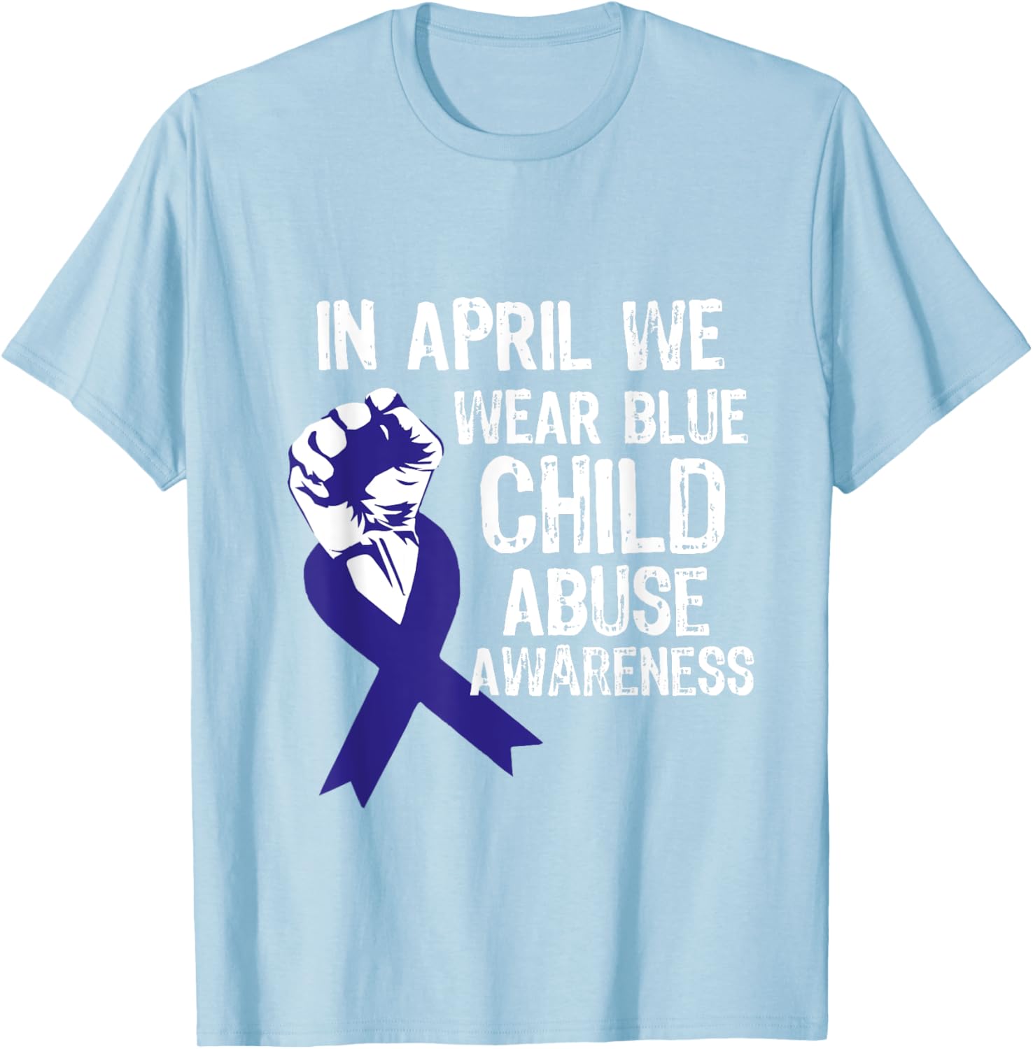 In April We Wear Blue For Child Abuse Awareness Prevention T-Shirt
