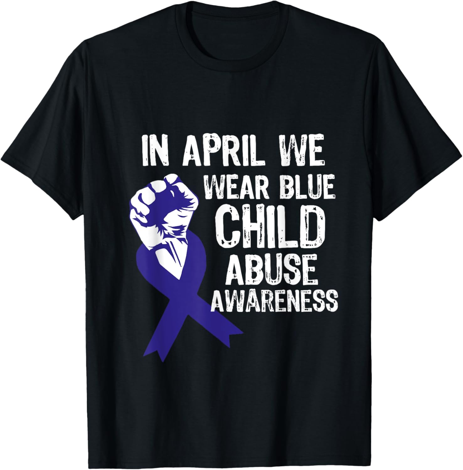 In April We Wear Blue For Child Abuse Awareness Prevention T-Shirt