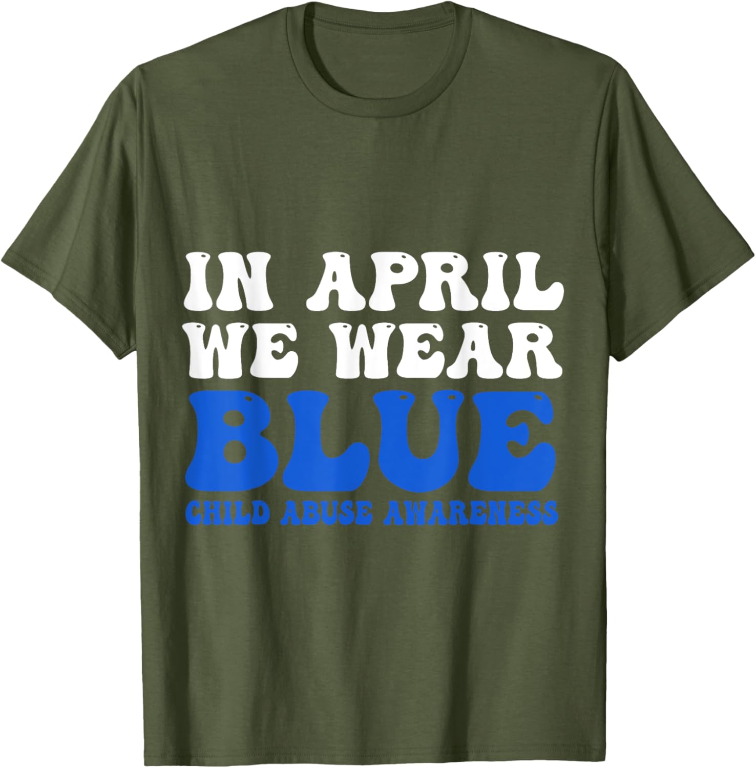 In April We Wear Blue For Child Abuse Awareness T-Shirt