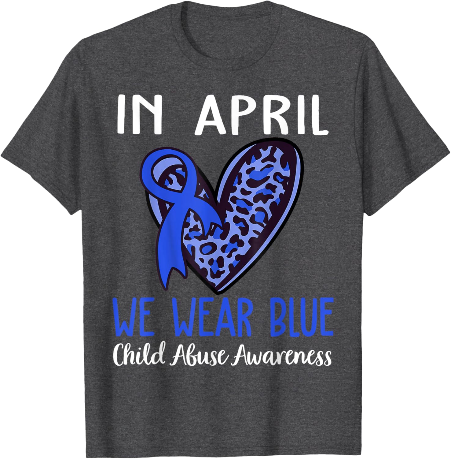 In April We Wear Blue For Child Abuse Prevention Awareness T-Shirt