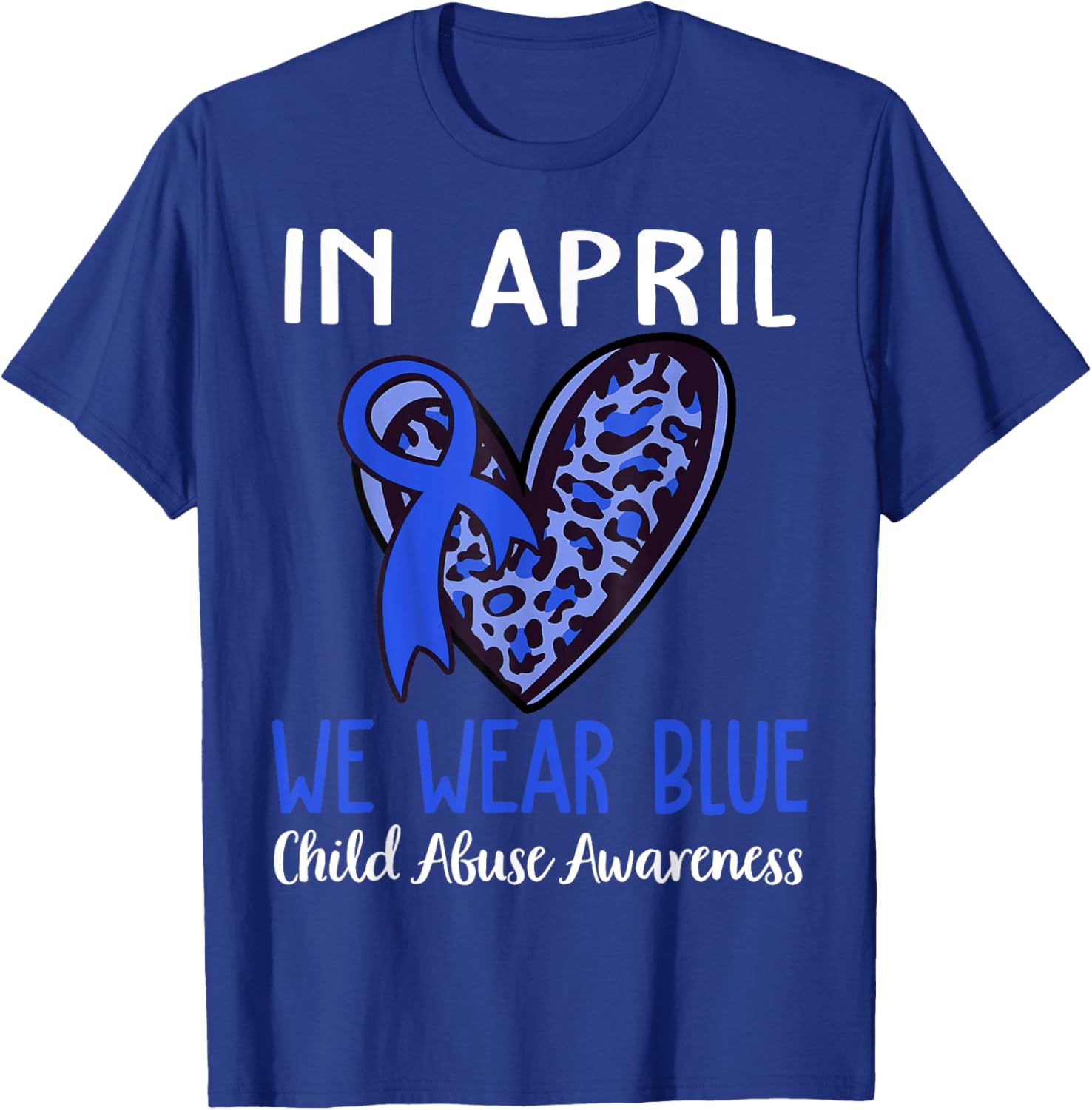 In April We Wear Blue For Child Abuse Prevention Awareness T-Shirt