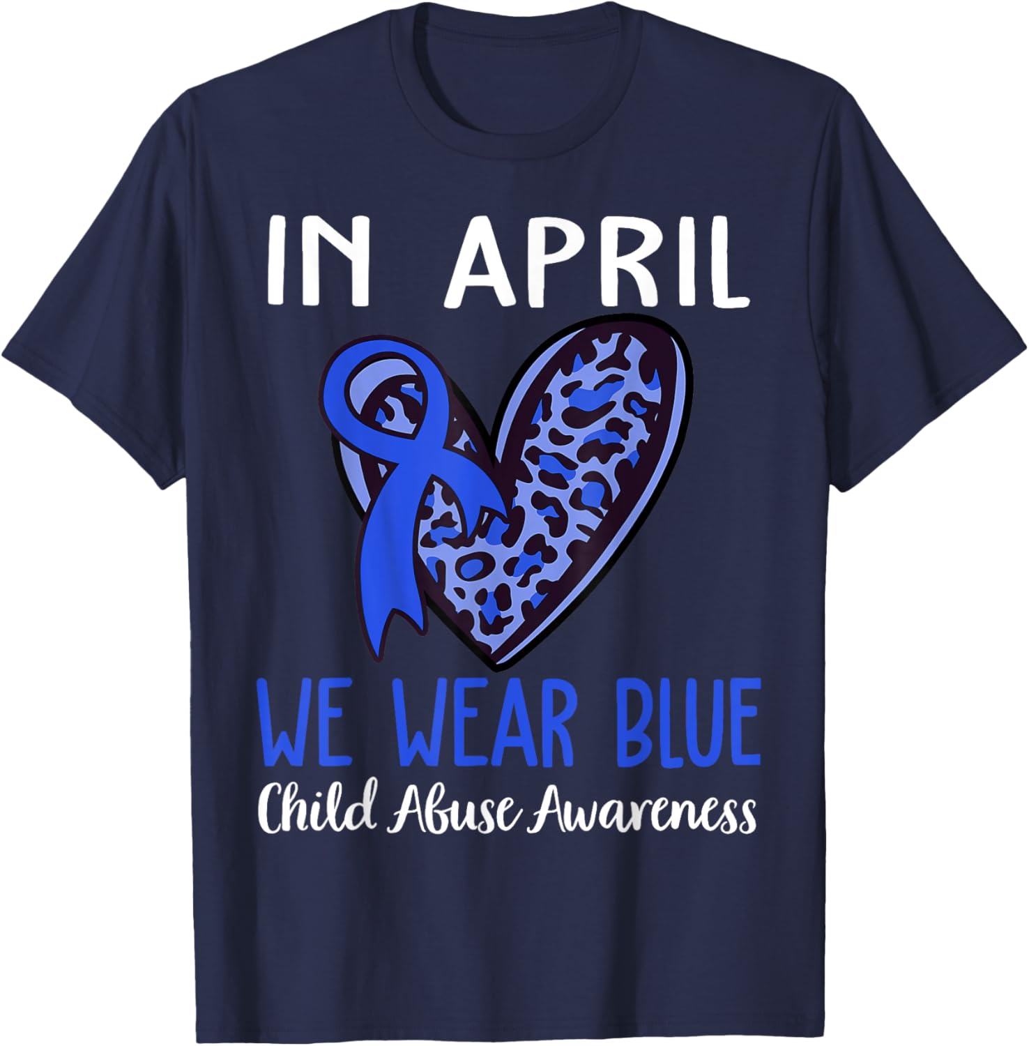 In April We Wear Blue For Child Abuse Prevention Awareness T-Shirt