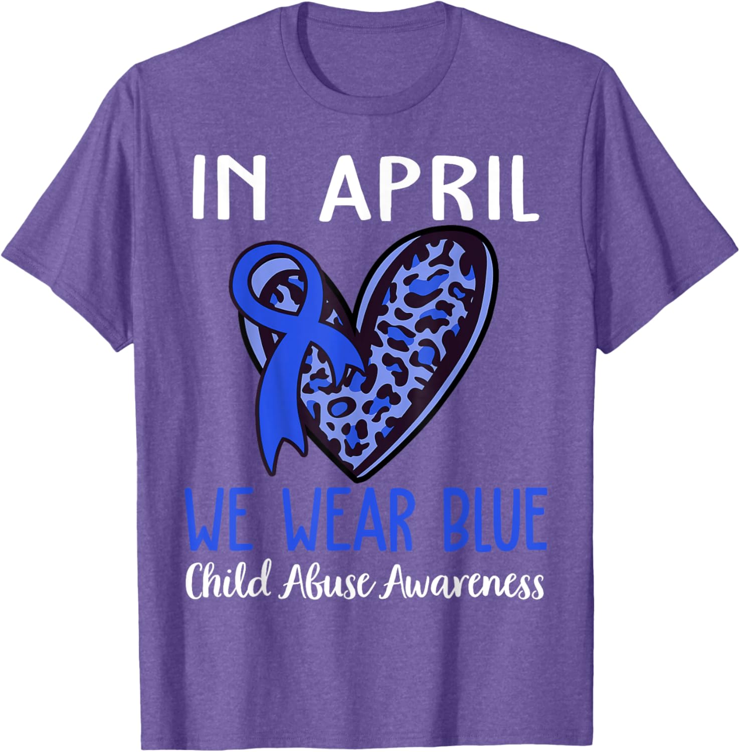 In April We Wear Blue For Child Abuse Prevention Awareness T-Shirt