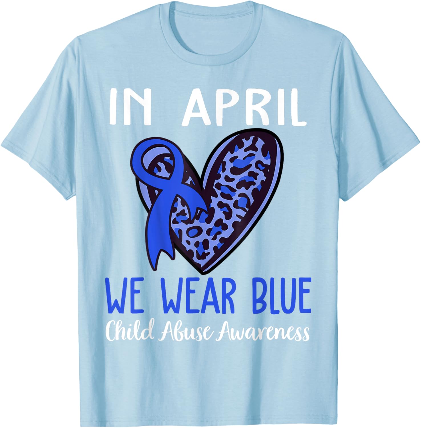 In April We Wear Blue For Child Abuse Prevention Awareness T-Shirt