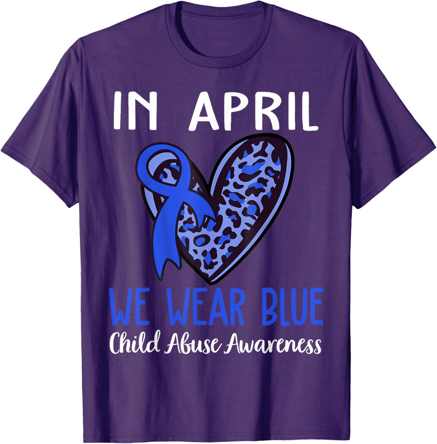 In April We Wear Blue For Child Abuse Prevention Awareness T-Shirt