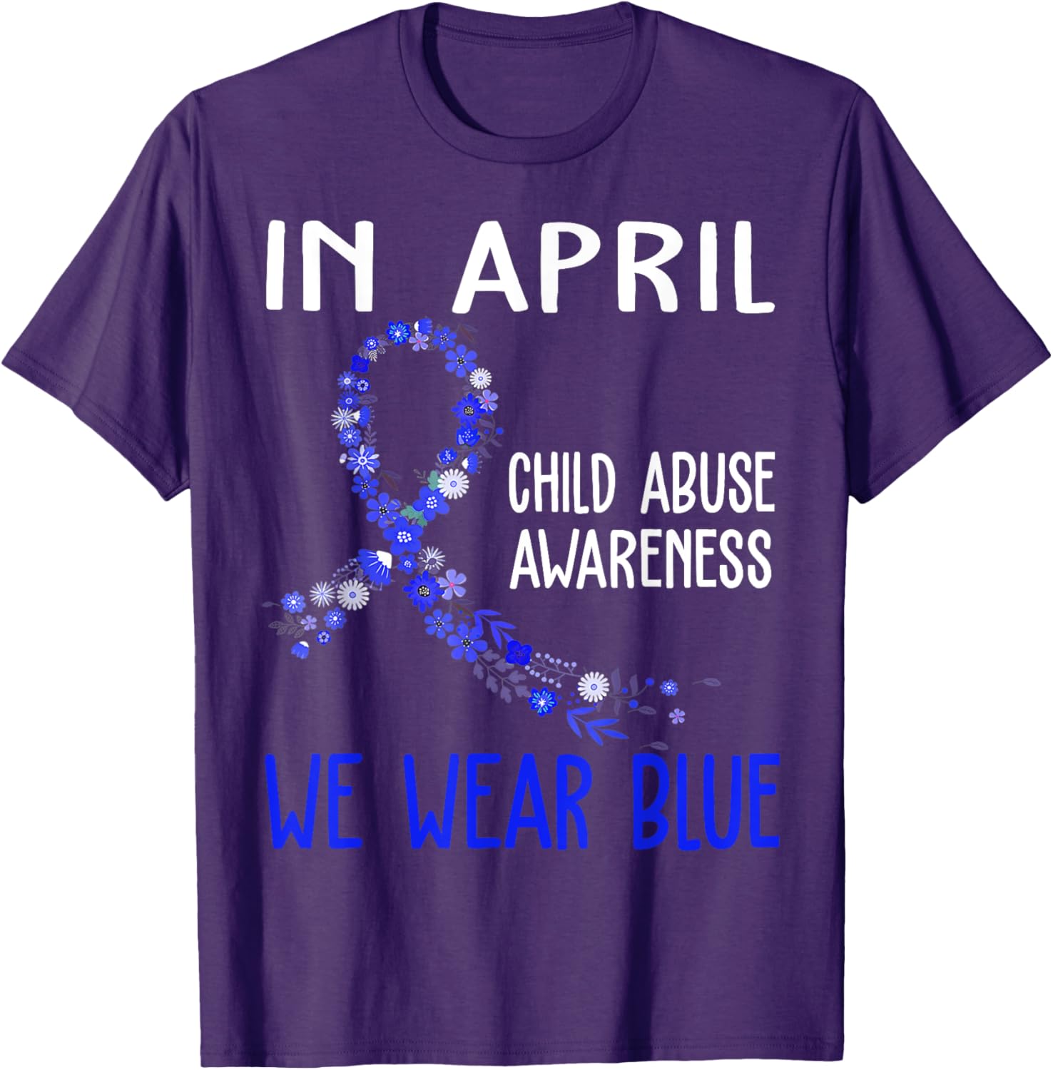 In April We Wear Blue For Child Abuse Prevention Awareness T-Shirt