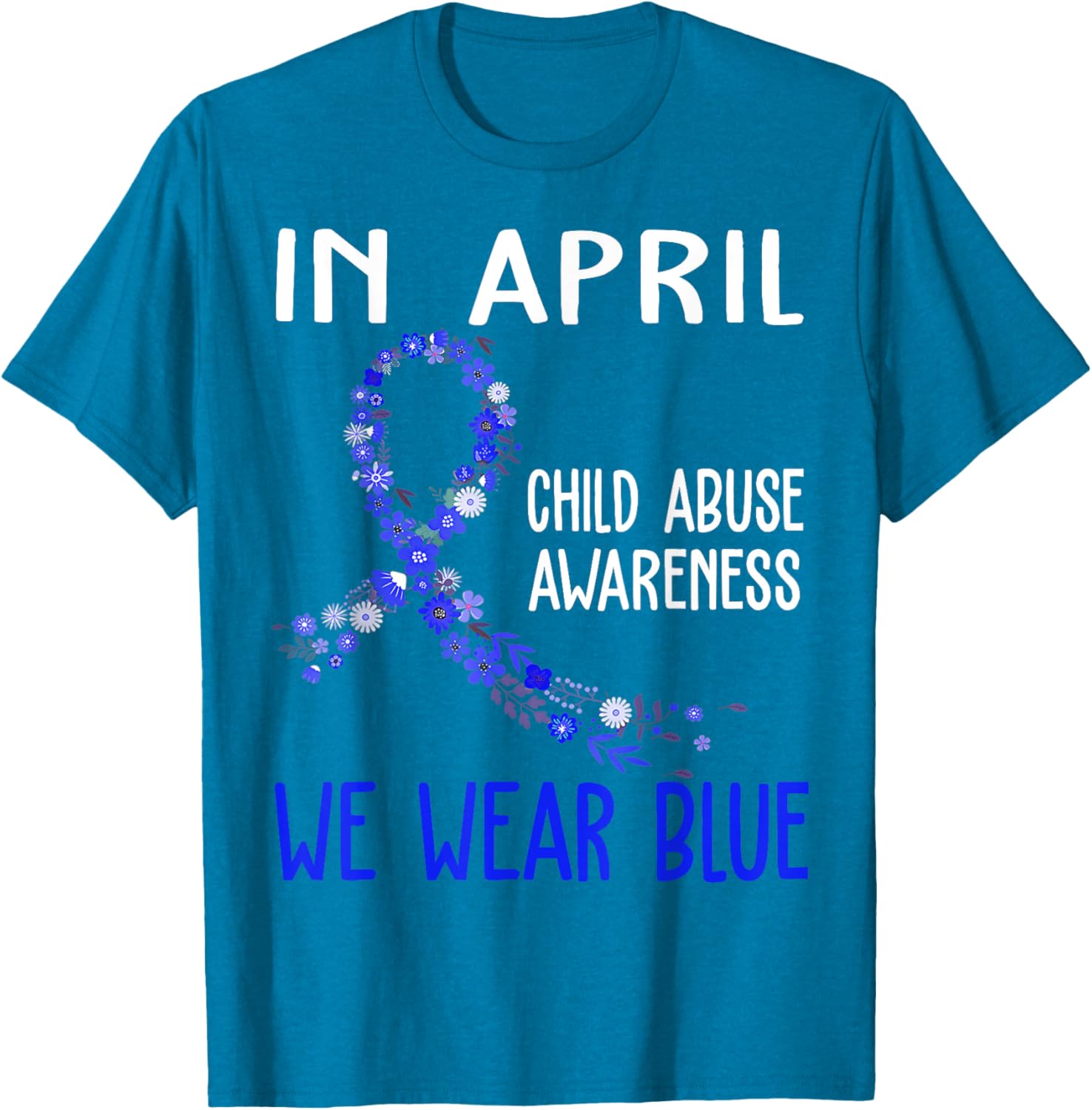 In April We Wear Blue For Child Abuse Prevention Awareness T-Shirt