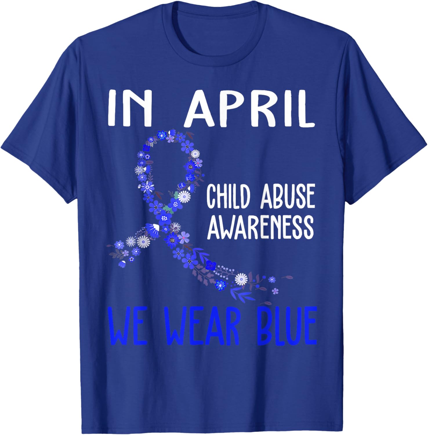 In April We Wear Blue For Child Abuse Prevention Awareness T-Shirt