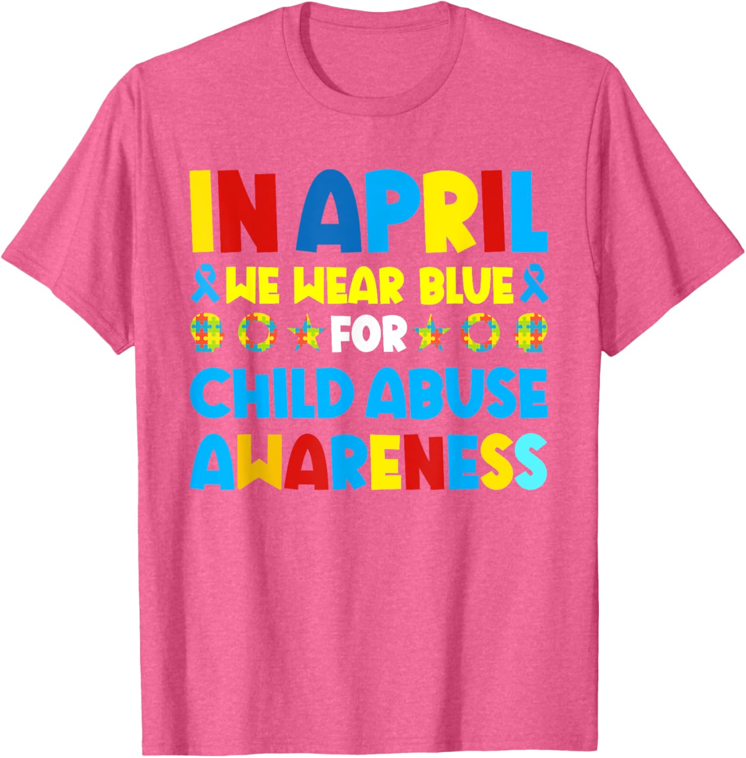 In April we wear blue For Child Abuse Prevention Awareness T-Shirt