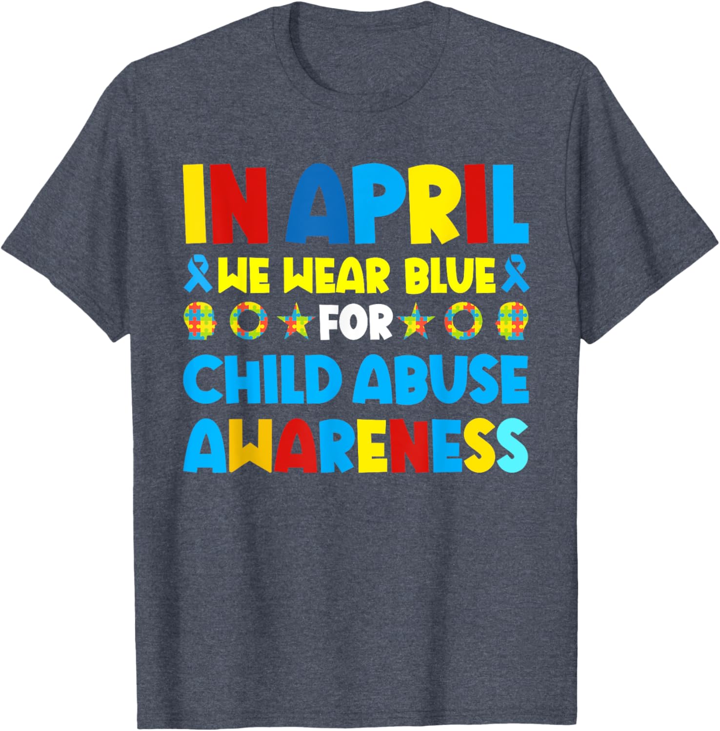 In April we wear blue For Child Abuse Prevention Awareness T-Shirt