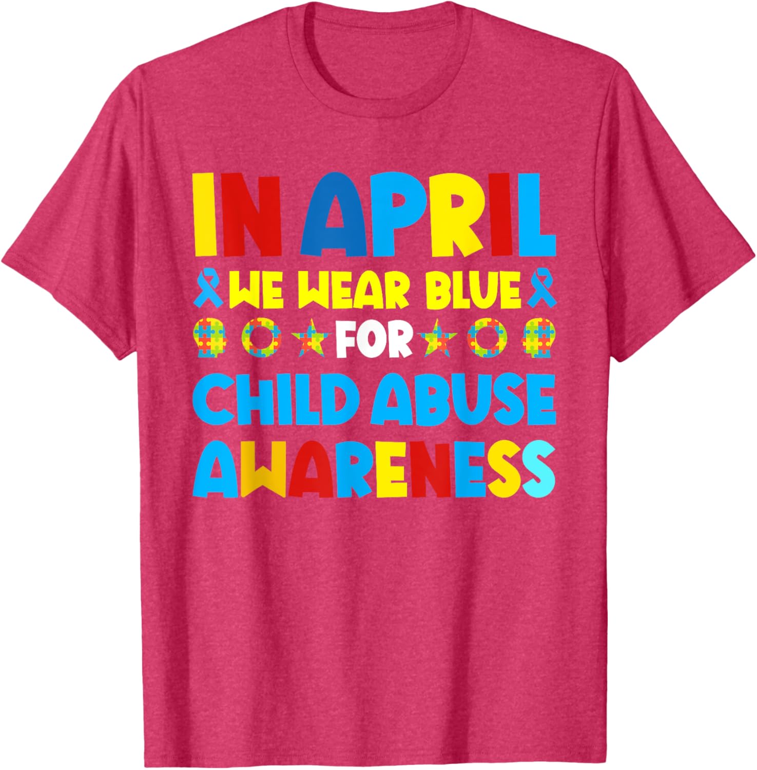 In April we wear blue For Child Abuse Prevention Awareness T-Shirt