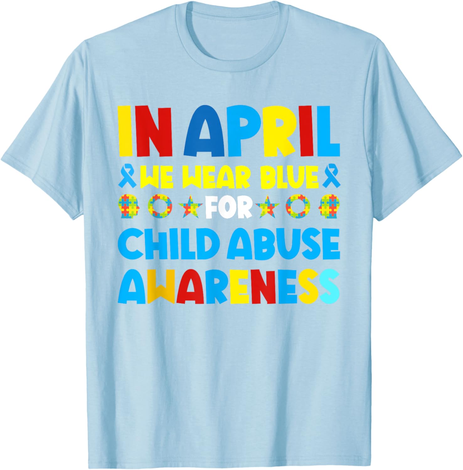 In April we wear blue For Child Abuse Prevention Awareness T-Shirt