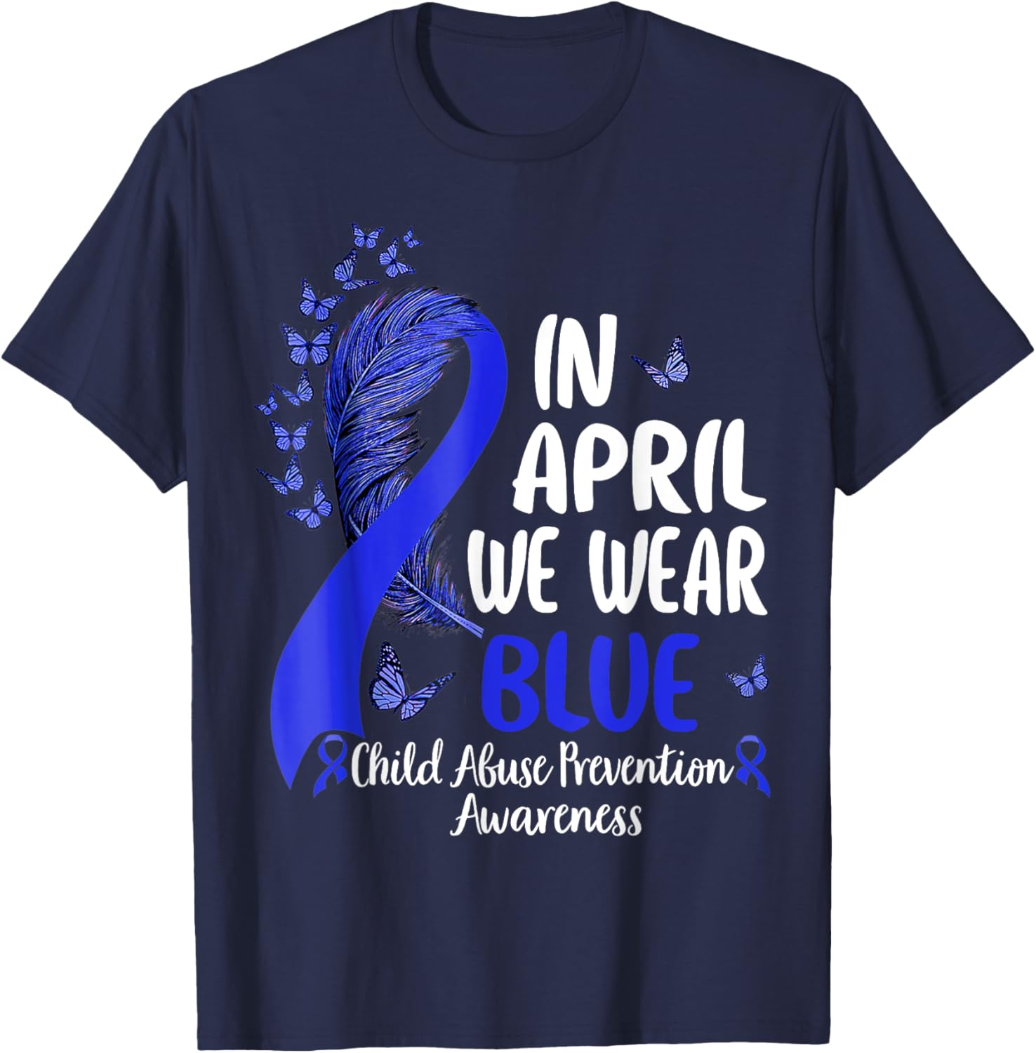 In April We Wear Blue For Child Abuse Prevention Awareness T-Shirt