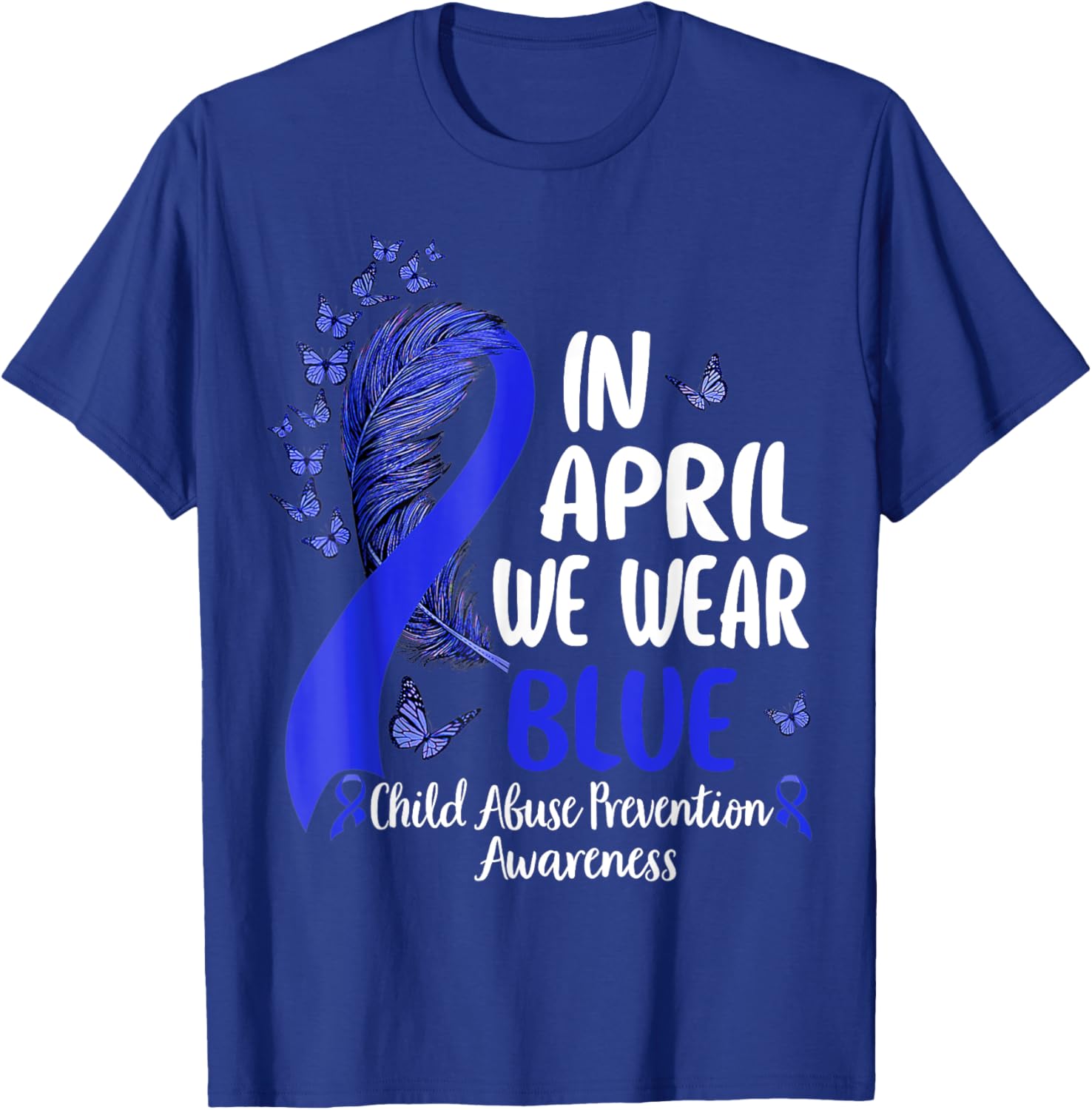 In April We Wear Blue For Child Abuse Prevention Awareness T-Shirt