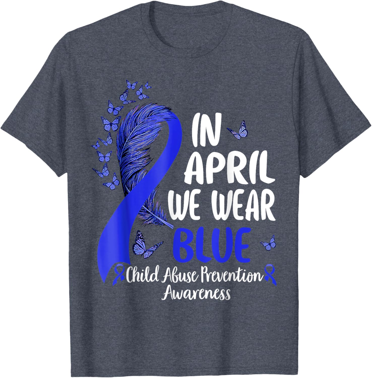 In April We Wear Blue For Child Abuse Prevention Awareness T-Shirt