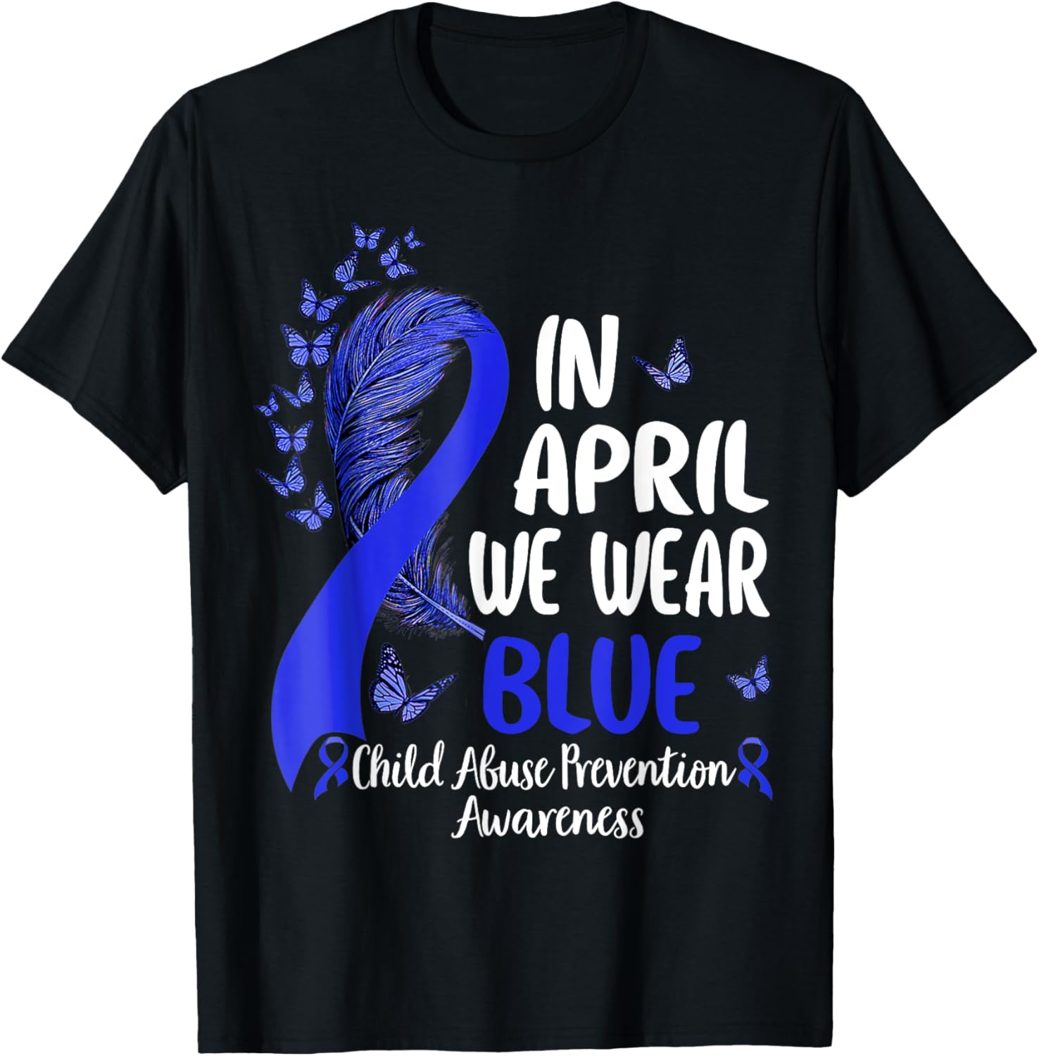 In April We Wear Blue For Child Abuse Prevention Awareness T-Shirt