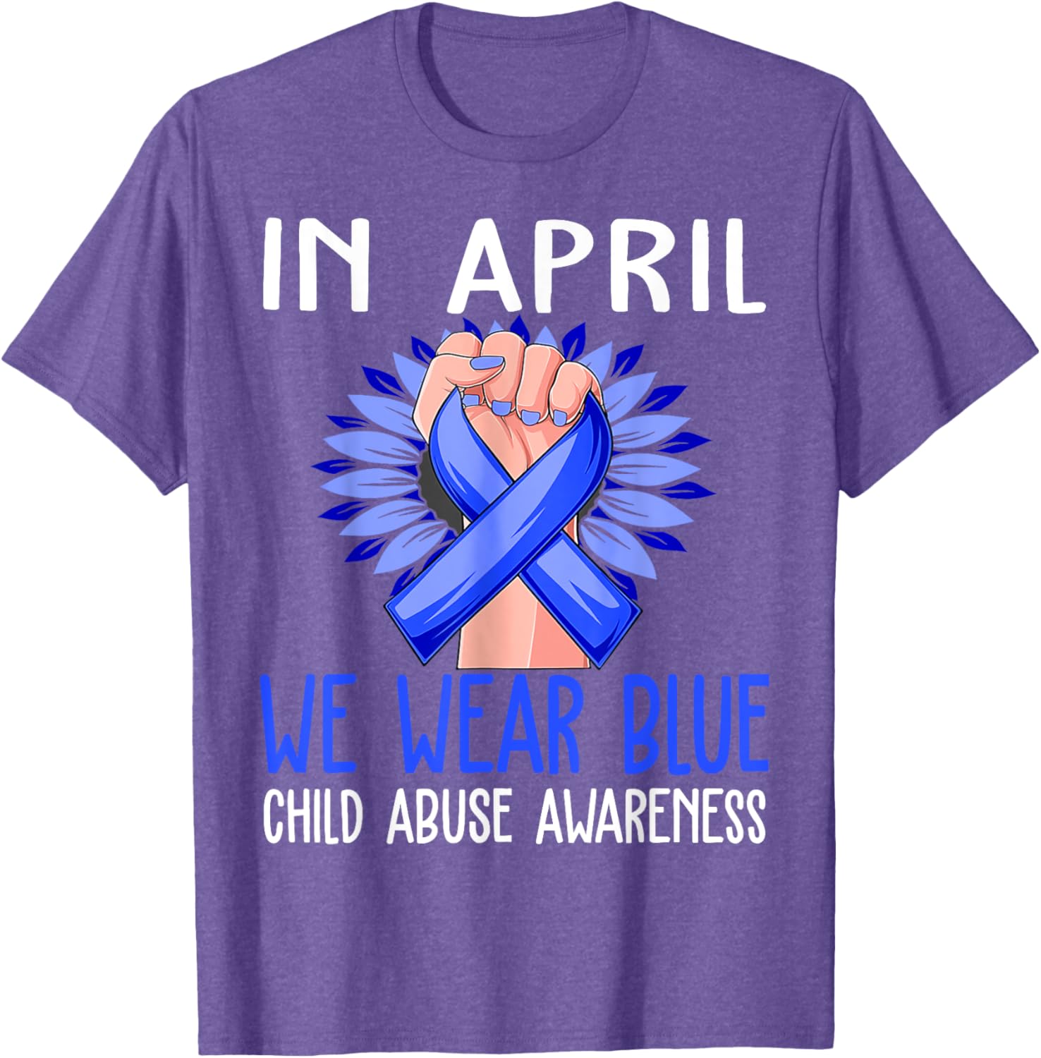 In April We Wear Blue For Child Abuse Prevention Awareness T-Shirt