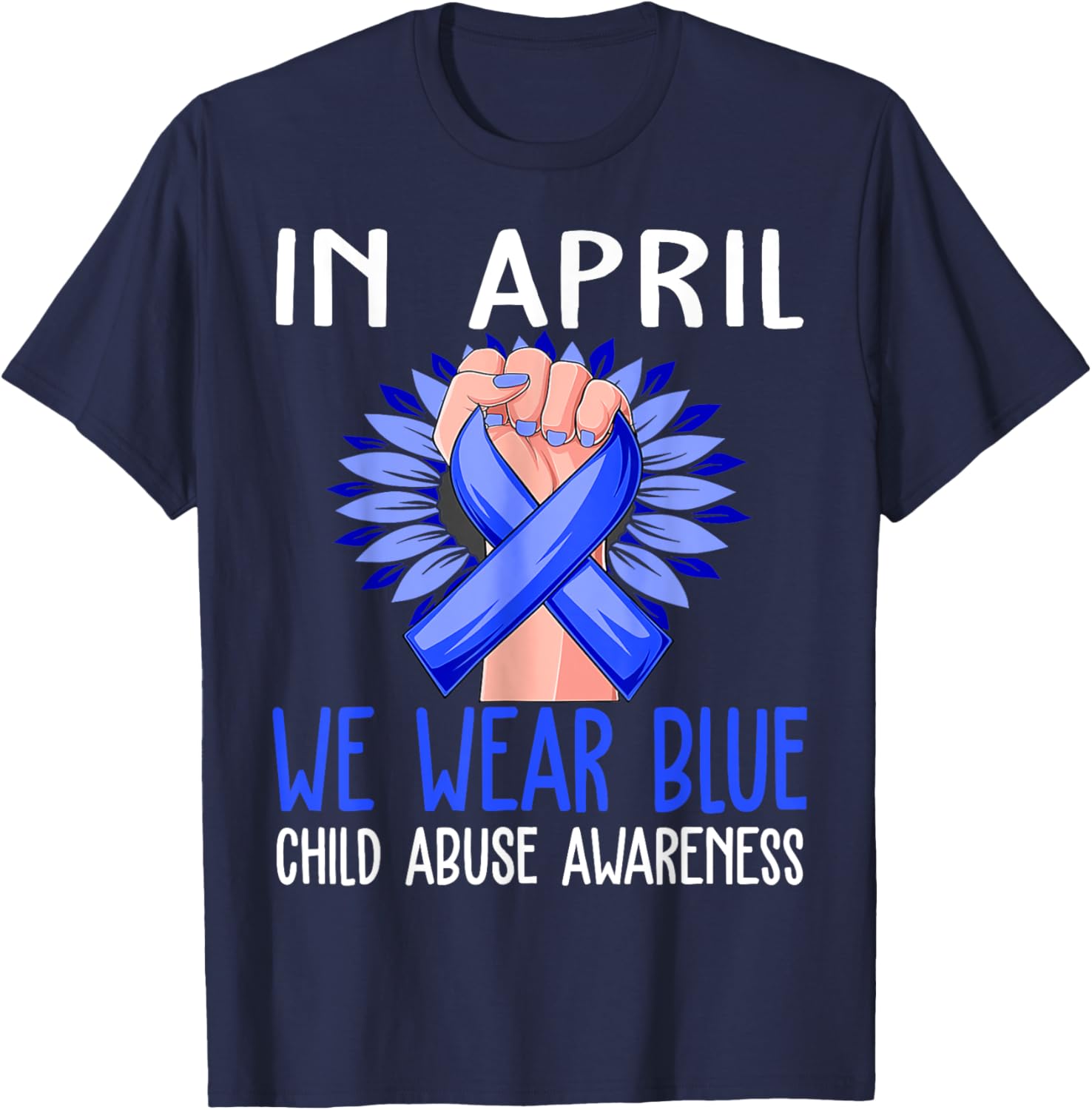 In April We Wear Blue For Child Abuse Prevention Awareness T-Shirt