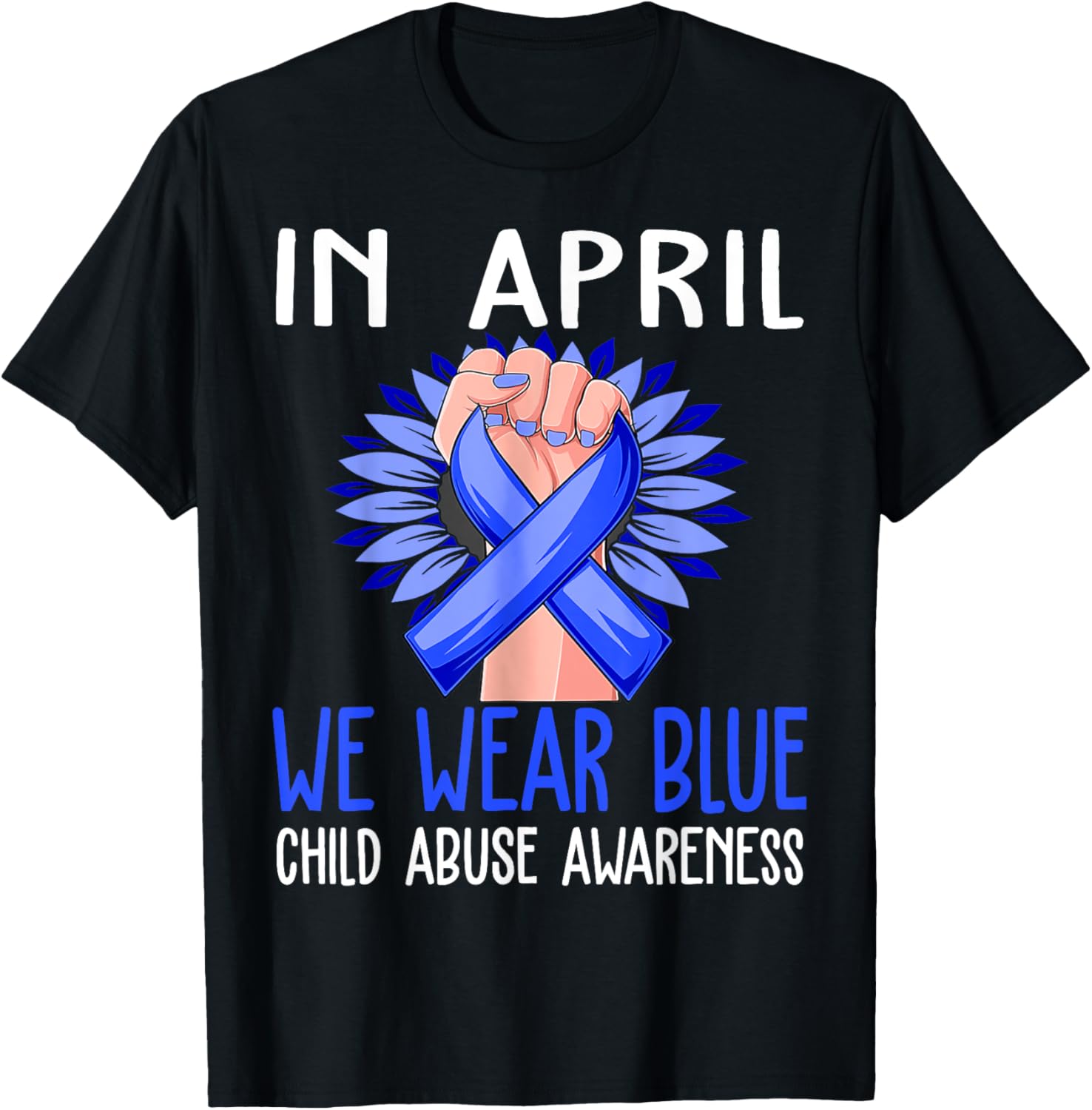 In April We Wear Blue For Child Abuse Prevention Awareness T-Shirt