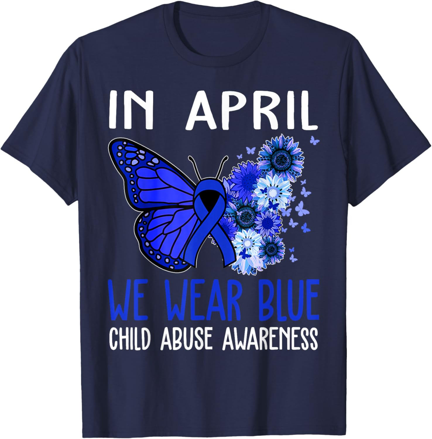 In April We Wear Blue For Child Abuse Prevention Awareness T-Shirt