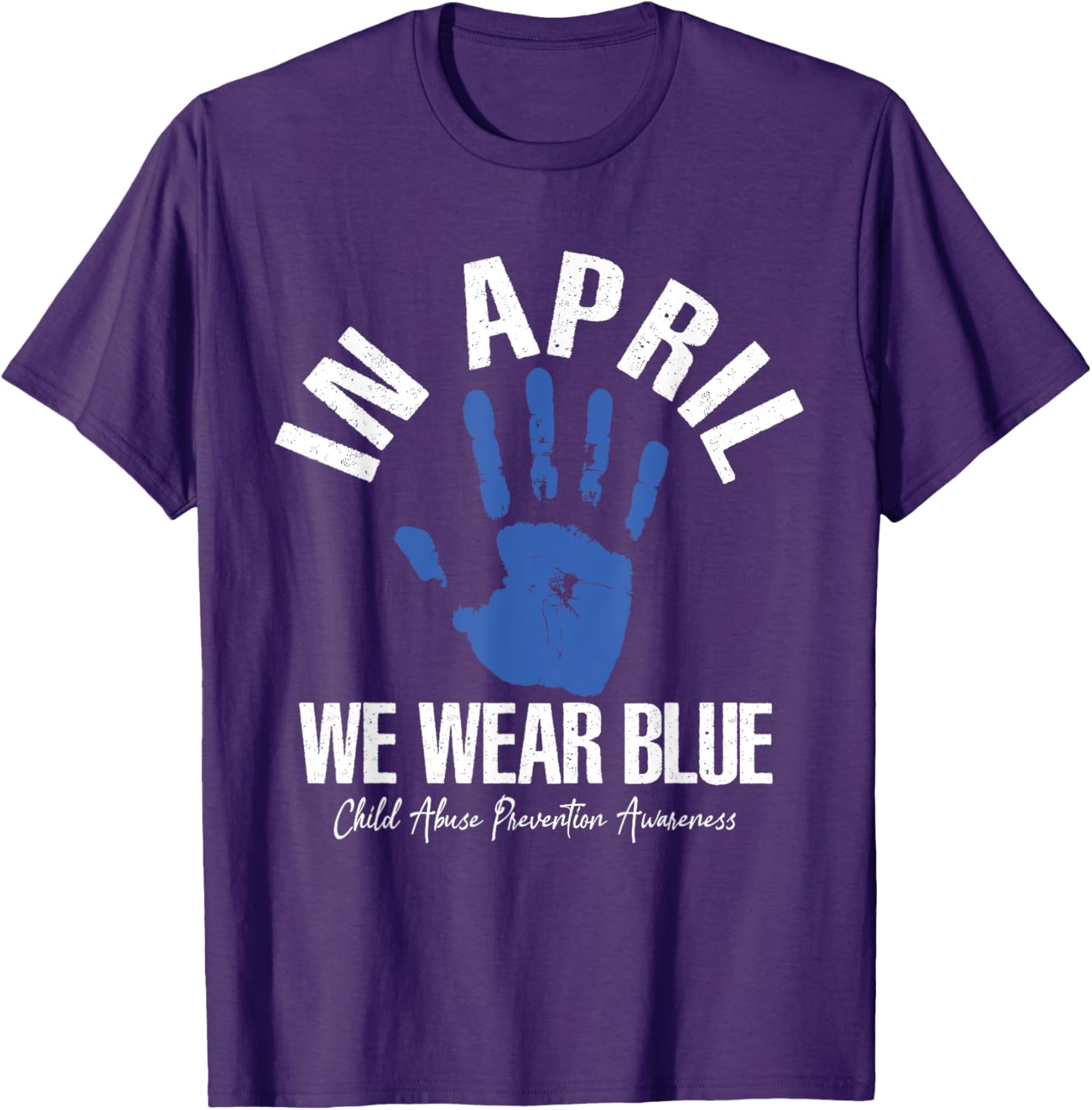 In April we wear blue for child abuse prevention awareness T-Shirt
