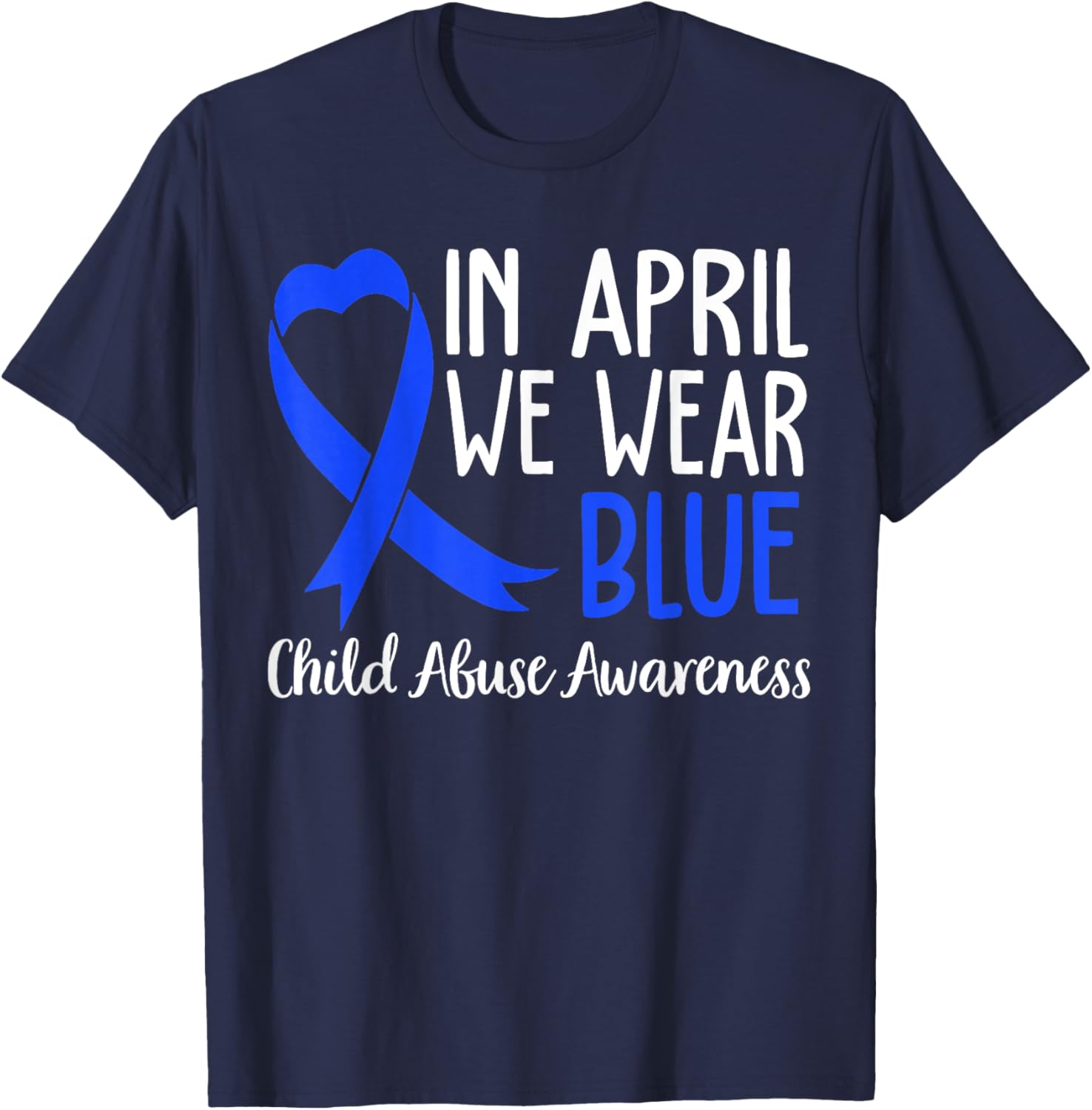 In April We Wear Blue For Child Abuse Prevention Awareness T-Shirt