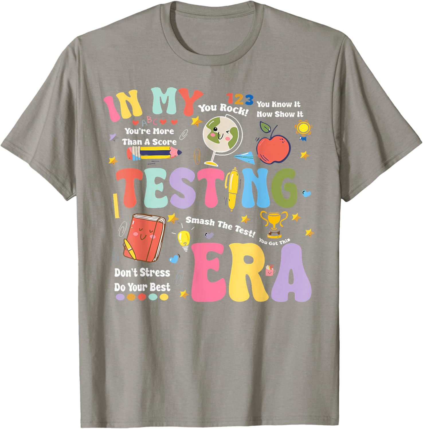 In My Testing Era Motivational Testing Day Funny Teacher T-Shirt