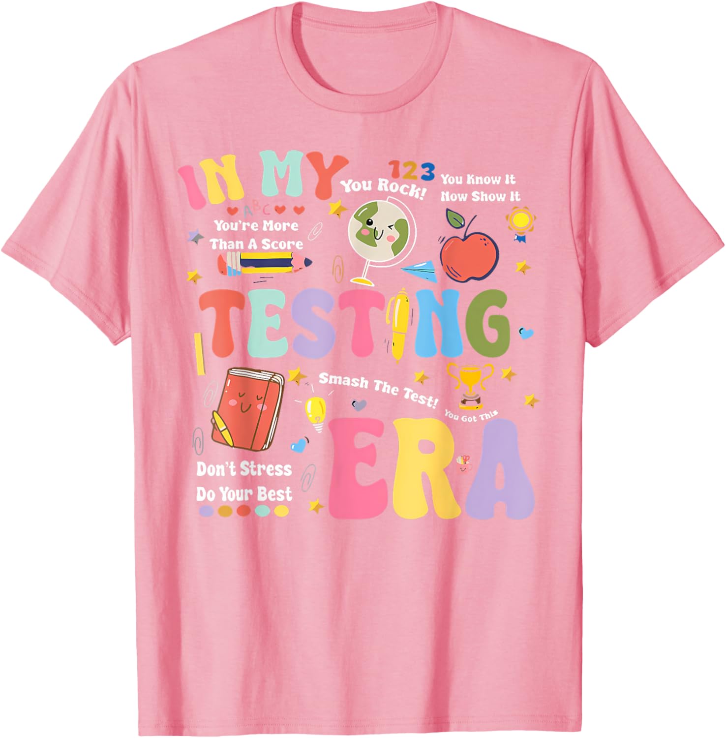 In My Testing Era Motivational Testing Day Funny Teacher T-Shirt
