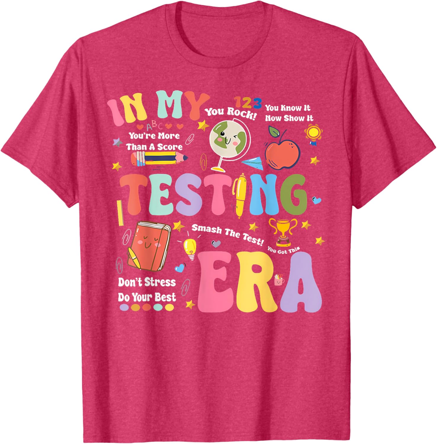 In My Testing Era Motivational Testing Day Funny Teacher T-Shirt