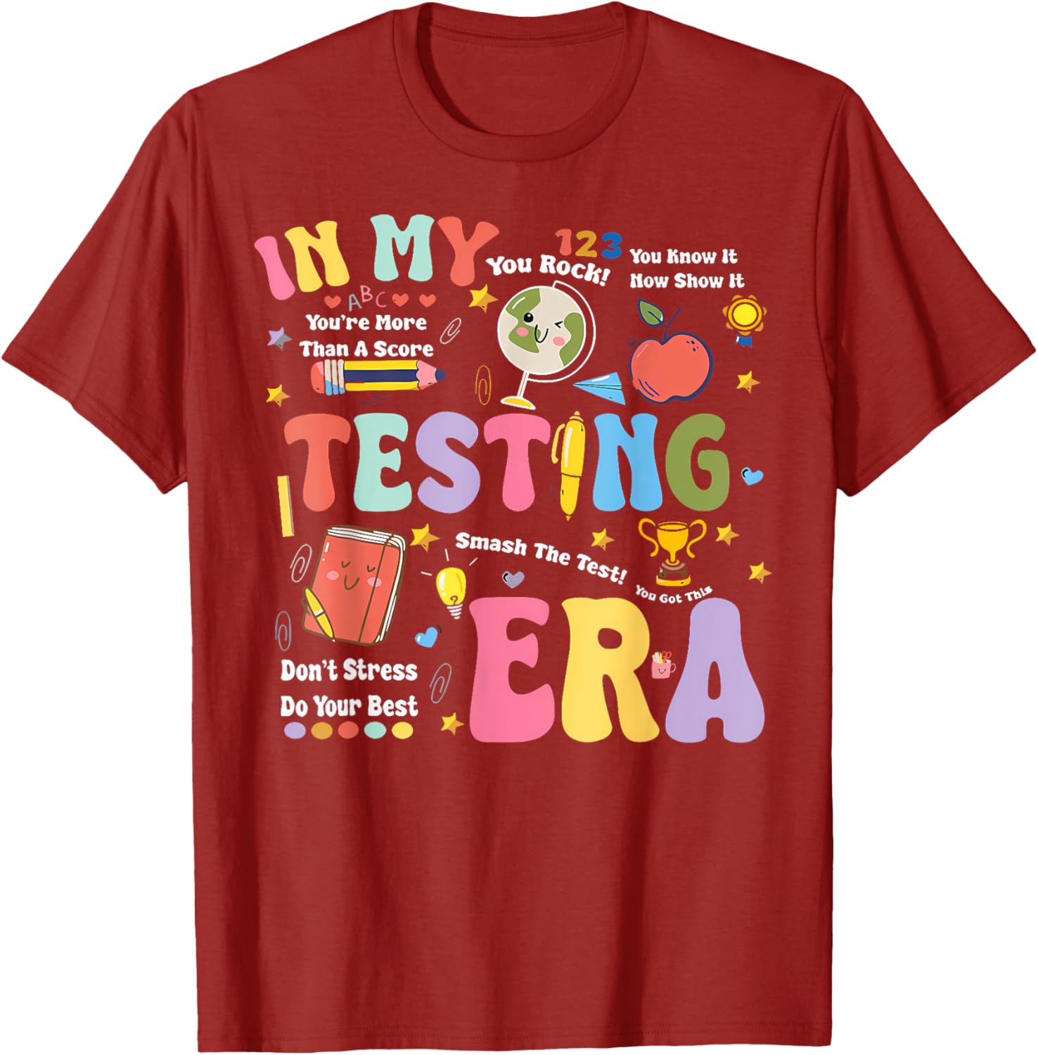 In My Testing Era Motivational Testing Day Funny Teacher T-Shirt