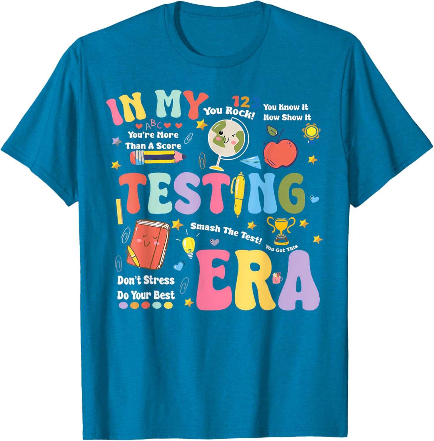 In My Testing Era Motivational Testing Day Funny Teacher T-Shirt