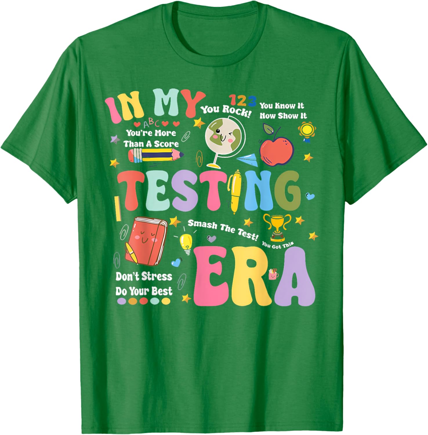 In My Testing Era Motivational Testing Day Funny Teacher T-Shirt