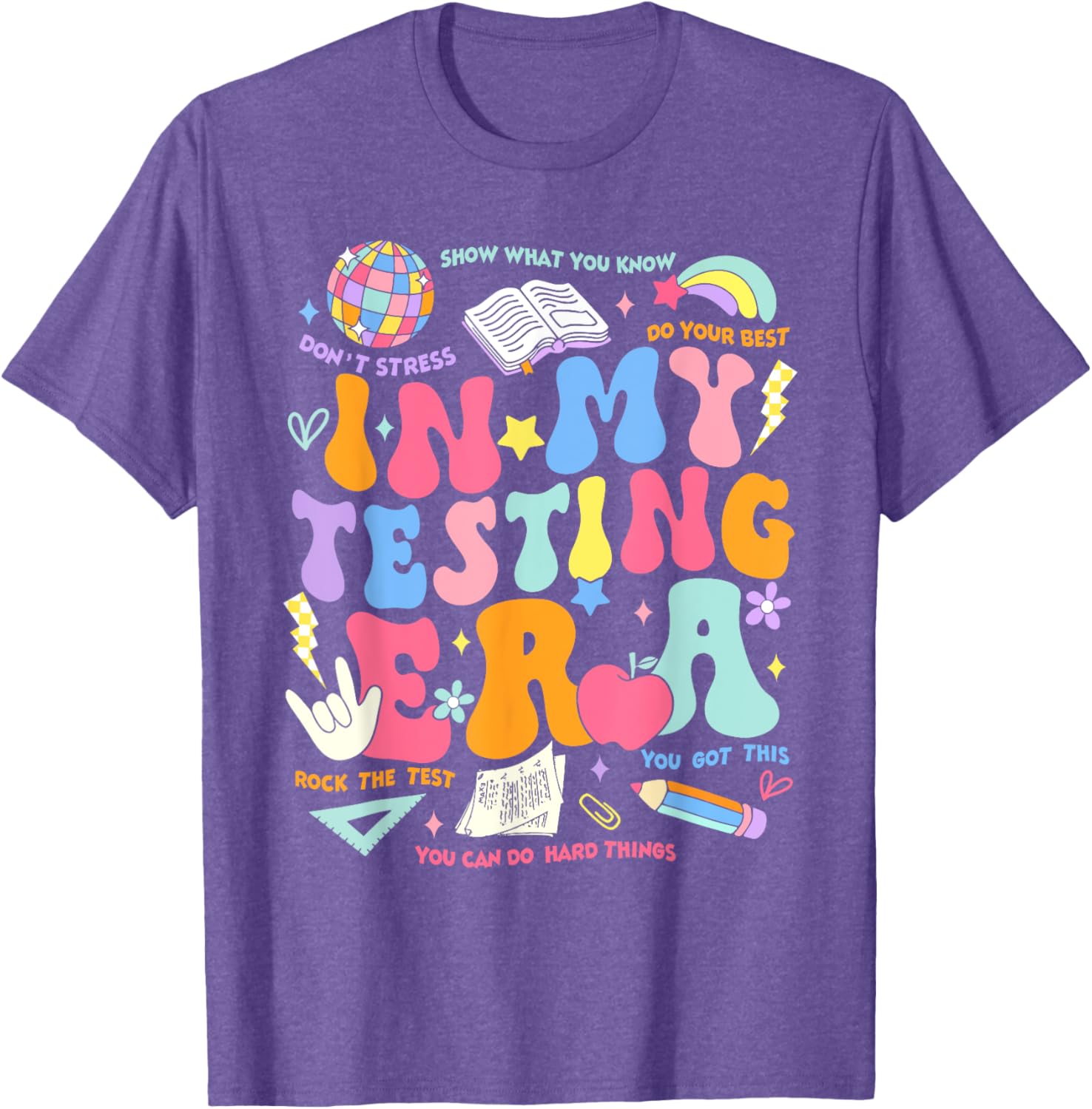 In My Testing Era Teachers Student Rock The Test Testing Day T-Shirt